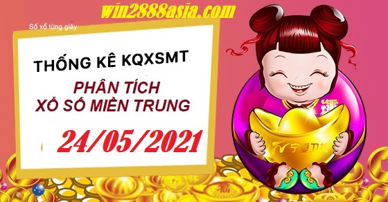 Soi cầu XSMT 24-5-2021 Win2888 Chốt số Lô Đề Miền Trung thứ 2